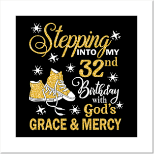 Stepping Into My 32nd Birthday With God's Grace & Mercy Bday Posters and Art